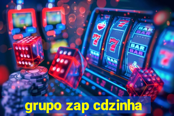 grupo zap cdzinha